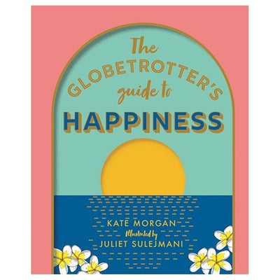 Globetrotter's Guide To Happiness