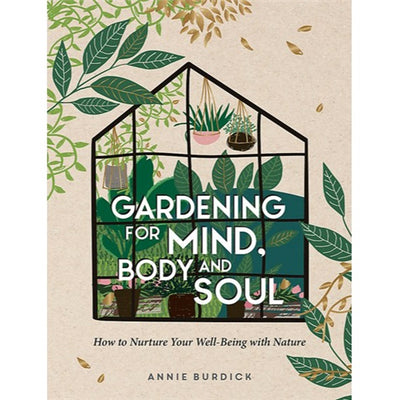 Gardening For Mind, Body and Soul